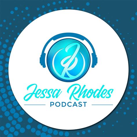 jessa rhiades|Jessa Rhodes Podcast .